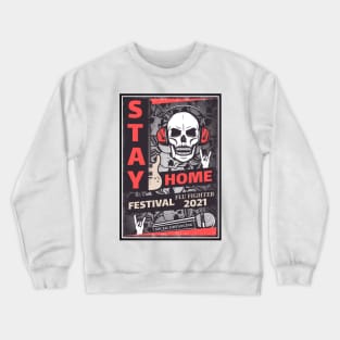 Stay Home Festival 2021 Crewneck Sweatshirt